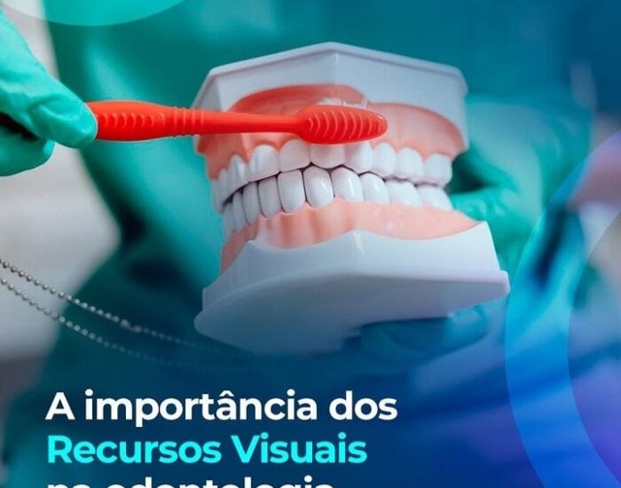 A importância dos Recursos Visuais na odontologia